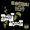 Bluntskull - Blunt Force - Single
